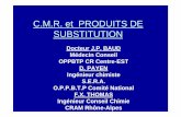 C.M.R. et PRODUITS DE SUBSTITUTION - gnmbtp.org · • Directive transposée en droit français par l ... entre 1 et 5 µg/m3 lors de la mise en oeuvre à chaud d’enrobés à base
