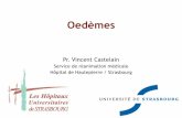 Oedèmes - DFGSM3 - 2017reamed-htp.org/wp-content/uploads/2017/03/Oedèmes-DFGSM3-2017.… · H 2 O. Castelain V. / Février 2017 Oedèmes / DFGSM3 Pression oncotique H 2 O Physiopathologie.
