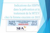 Indications des HBPM dans la prévention et le …congres.eska.fr/pdf/JIFA 2015 Cazaubon M..pdf · TVP limitée aux veines du mollet avec facteur de risque transitoire 6 3 2 2 1 .