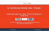 L’Université du Test - acial.parisacial.paris/wp-content/uploads/2016/03/Catalogue-de-formation... · essentiels du test logiciel en termes d’enjeu et de retour sur investissementpour