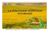 LA POLITIQUE AGRICOLE ROUMAINE - OECD.org - … · • Renforcement de sécurité alimentaire et santé animale; ... l’assurance des cultures et de l’élevage ... besoin pour