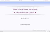 I Transformée de Fourier J - webia.lip6.frwebia.lip6.fr/~thomen/Teaching/BIMA/cours/Fourier_1.pdf · Analyse fréquentielle TF 1D TF 2D Applications Bases du traitement des images