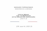 MINISTÈRE DE LA DÉFENSE - defense.gouv.fr · Livre blanc sur la Défense et la Sécurité nationale 2013 préface de François Hollande Président de la République 2013 ... ce