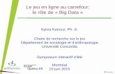 Le jeu en ligne au carrefour: le rôle de « Big Data · le rôle de « Big Data » ... interprétation des données relatives au jeu en ligne CONVOQUER LES FAITS. TRIANGULATION DES