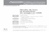 Récolte de bois et production de sciages en 2006agreste.agriculture.gouv.fr/IMG/pdf/cd161_integral.pdf · au Comité un bilan d’évaluation contenant pour chaque enquête un indicateur
