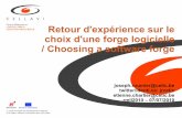 Retour d'expérience sur le choix d'une forge logicielle ...2010.rmll.info/IMG/pdf/forges-rmll2010-jr-20100707.pdf · Retour d'expérience sur le choix d'une forge logicielle / Choosing