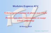 Modules Express ICVicv.83.free.fr/Rubriques/Biblio_modules/Flickr.pdf · Hébergement et partage de photos avec Flickr Premiers pas dans l'informatique en nuage (cloud computing)