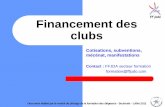 Financement des clubs - ffjudo.com · Le mécénat est un soutien apporté, par une personne physique ou morale, sans contrepartie directe de la part du bénéficiaire, à une œuvre
