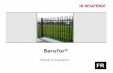 Barofor installation manual - betafence.fr · 2.2 Distance entre les poteaux La distance centre à centre entre les 2 poteaux est de 2590mm. Cette dimension est à respecter pour