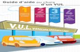 Guide d’aide au choix d’un VUL 2 3 4 · Lors du choix d’un véhicule, ... surface au plancher ... matière d’aménagement pouvant vous aider dans le choix définitif du type
