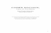 CODES SOCIAUX, · tion des codes sociaux, de leurs impacts dans le cadre de l’insertion socioprofes-sionnelle. Nous avons centré ce partenariat au-