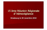 15 ème Réunion R égionale d’hémovigilance · Dr RAIDOT Jean-Pierre Correspondant Hémovigilance de ... Est installé en salle C un patient de groupe A Rh+, ... mais la transfusion