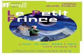 Résumé - lebateaufeu.com · 4 • • • Résumé Le Petit Prince est un opéra du compositeur français Michaël Levinas (né en 1949), sur un livret du ... Le Petit Prince pose