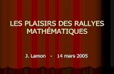 LES PLAISIRS DES RALLYES MATHÉMATIQUESjeuxmath.be/wp-content/uploads/2010/11/Rallye-mars-05sa5.pdf · APMEP « Jeux 5 - Des activités mathématiques au collège » (2003) Jeux sur