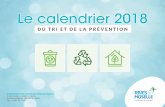 Le calendrier 2018 - CC Rives de Moselle · 2018-01-08 · Le calendrier du tri et de la préventi on des déchets n’a pas seulement vocati on de calendrier ... « Zéro Déchet
