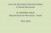 Dr CHERMAT Sabah Département de Pharmacie - Setif1univ.ency-education.com/uploads/1/3/1/0/13102001/botanique_pharm2... · Cours de Botanique Pharmaceutique ... profonde grace des