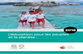 L’éducation pour les peuples et la planèteunesdoc.unesco.org/images/0024/002457/245745f.pdf · 2016 L’éducation pour les peuples et la planète : Créer des avenirs durables