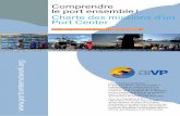Comprendre le port ensemble ! Charte des missions … · 2017-11-07 · le dialogue entre « port et citoyen », indispensable à l’attractivité et à la ... approche commerciale