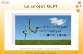Le projet GLPI - cesar.resinfo.orgcesar.resinfo.org/IMG/pdf/GLPI.pdf · La liberté d’améliorer GLPI et de rendre publiques vos modifications ...