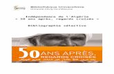 Indépendance de l'Algérie « 50 ans après, regards … · Regards journalistiques BARRAT, Robert. Un journaliste au coeur de la guerre d’Algérie (1954-1962). La Tour d’Aigues,