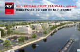 Un «EC’EAU PORT FLUVIAL» urbain dans l’Oise au sud de la … · 2012-09-17 · - laissées par le passé industriel de la ville pour lutter contre l’étalement urbain et remodeler