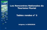 Les Rencontres Nationales du Tourisme Fluvial Tables … · 2016-04-19 · conseiller municipal de la ville de Lyon et conseiller membre de la Commission permanente de la Métropole