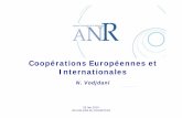 Coopérations Européennes et Internationales€¦• Mieux tirer parti des moyens et outils de l’espace européen de la recherche 9Développer la participation acteurs publics et