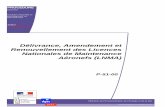 Délivrance, Amendement et Renouvellement des …€¦ · Documents : Formulaire de demande de licence nationale de maintenance d’aéronefs (F-51-00-0). ... o d’un stage de maintenance