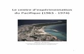 Le centre d’expérimentation du Pacifique (1963 - 1974)archives.ecpad.fr/wp-content/uploads/2013/08/2013_CEP_Dossier.pdf · Au cœur de cette course, la France lance de nombreux