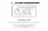 Numéro 69 - cafepedagogique.net · La qualité du système éducatif français dépend, plus que d’autres, des compétences et de l’engagement de ses enseignants. C’est ainsi.