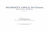 ACQUITY UPLC H-Class - Home : Waters · 2010-10-12 · Avis de droits d'auteur ... valides utilisant au moins cinq étalons pour tracer la courbe d'étalonnage. La plage de concentration