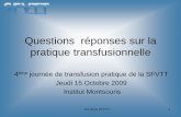 Questions réponses sur la transfusion - SFVTT - … · l’établissementde transfusion sanguine, ... une transfusion en cours d'un service à un autre, l'IDE doit-elle accompagner