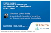 ORSI I2V (2010-2014) - IFSTTAR Actions incitatives ...actions-incitatives.ifsttar.fr/fileadmin/uploads/recherches/semin... · • Environnement urbain / interurbain (inspiré de l’approche