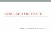 Oraliser un texte - web17.ac-poitiers.frweb17.ac-poitiers.fr/LROuest/IMG/pdf/Oraliser_un_texte-2.pdf · Lecture à haute voix: comment? ... •En choisissant un texte qui ne mette
