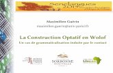 La Construction Optatif en Wolof - …maximilien.guerin.free.fr/doc/guerinm_slide_senelangues2015.pdf · Maximilien Guérin maximilien.guerin@univ-paris3.fr La Construction Optatif