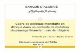 Cadre de politique monétaire en Afrique dans un contexte de mutation du paysage financier : cas de l’Algérie Algerie - Cadre politique... · SOMMAIRE 1. Contexte macro-monétaire