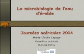 La microbiologie de l’eau d’érable - Agri-Réseau : Le savoir et l… · 2004-06-01 · organismes de l’eau d’érable 6. Conclusion. Principaux paramètres du développement