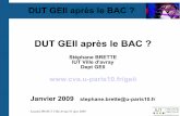 DUT GEII après le BAC - cva.u-paris10.fr · Stage en entreprise 10~12 semaines (France ou étranger) Tronc commun Option S3 Option Modules ... 1ere année GEII (~100 étudiants)