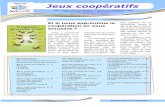 Jeux coopératifs - OCCE 71occe71.fr/WordPress3/wp-content/uploads/2013/01/fichier-jeux.pdf · le banc et joue le rôle du pêcheur ; ... les papiers journaux sont de moins en moins