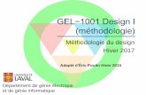 GEL−1001 Design I (méthodologie)wcours.gel.ulaval.ca/2017/h/GEL1001/default/5chronologie/2017-01... · GEL−1001 Design I (méthodologie) Méthodologie du design Hiver 2017 ...