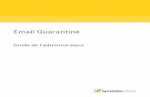 Email Quarantine: Guide de l'administrateurimages.messagelabs.com/EmailResources/ServiceAdminGuides/Email... · À propos de ce guide Cechapitretraitedessujetssuivants: Publicetportée