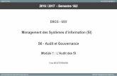 Management des Systèmes d’information (SI)ma-formation-informatique.fr/.../2017/09/2017-S7-Synthese-S6-Audit.pdf · S6 - Audit et Gouvernance Module 1 : L’Audit des SI Yves MEISTERMANN
