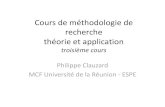 Cours de méthodologie de recherche théorie et …formations.philippeclauzard.com/Methodo-rechercheUE18.pdf · La méthodologie de la recherche • La méthodologie de la recherche