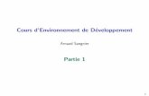 Cours d’Environnement de D´eveloppement - irif.frsangnier/enseignement/10-11/Developpement/... · • Responsables des TP : ... • WinDev (PC Soft) : application PC Pocket et