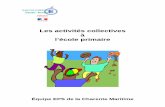 Les activités collectives à l’école primaireww2.ac-poitiers.fr/ia17-pedagogie/IMG/pdf/ac-colle-1.pdf · En Éducation Physique et Sportive, les activitØs collectives ne constituent