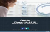 Guide Fiscalité 2015 - cic.fr · FISCALITÉ 2015 : UN NOUVEAU BARÈME D’IMPOSITION, DES NOUVEAUTÉS EN MATIÈRE D’IMMOBILIER LA FISCALITÉ 04 DES …
