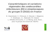 Caractéristiques et variations régionales des … · Caractéristiques et variations régionales des endocardites infectieuses (EI) à streptocoques ... (n (%)) 1 (0.6) 7 ... –
