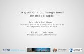 La gestion du changement en mode agile - ceto.hec.caceto.hec.ca/wp-content/uploads/2015/11/Séminaire-du-Céto-10-nov... · Les 3 objectifs pour l’approche Change Agile. 5. ...