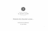 Histoire de chocolat suisse… · Chimie et pharmaceutique Principales branches exportatrices, 2013 (CFH mrd) Source: Chocosuisse, ADF suisse, Fédération ... fisc s’adjuge le