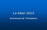 Le bilan 2013 - orthorisq.fr · L’application de recommandations ... informatique dédié au bloc opératoire ... questionnaire « RMM ressenti de l’impact »,